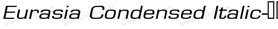 Eurasia Condensed Italic字体转换